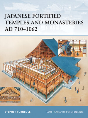 cover image of Japanese Fortified Temples and Monasteries AD 710&#8211;1602